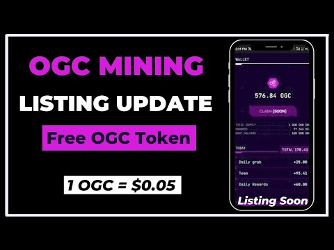 OGC Coin Listing Update || OGC Mining New Update || OGC Coin Withdrawal #ogcminingapp #ogc