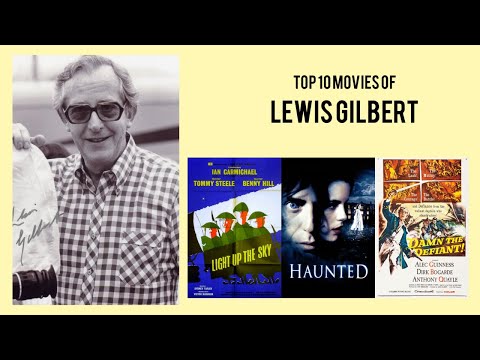 Lewis Gilbert |  Top Movies by Lewis Gilbert| Movies Directed by  Lewis Gilbert