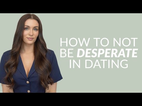 4 Ways To Make Sure You're Not Being Desperate With Women (& Rushing Things)