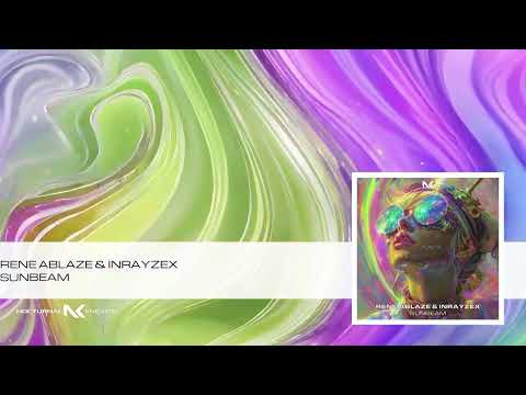 Rene Ablaze & Inrayzex - Sunbeam