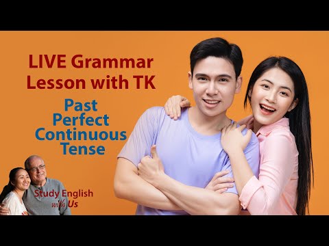 Live Learning with TK - Past Perfect Continuous Tense