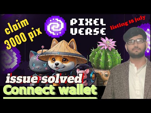 Wallet connect in pixel verse || claim 3000 pix || PIXFI listing 18 july