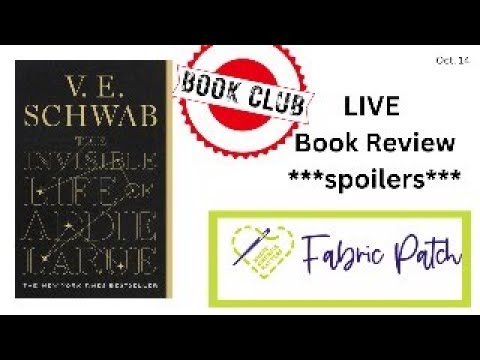 - LIVE - Fabric Patch Book Club review of The Invisible Life of Addie LaRue