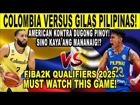 GILAS PILIPINAS vs COLOMBIA - Grabe Sobrang Lupit ng Laban nato!  FIBA Qualifiers 2025 - 2k