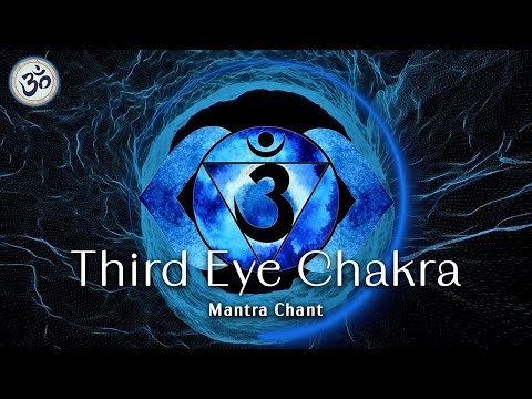 Third Eye Chakra Healing Chant, Mantra OM, Open Third Eye, Pineal Gland Activation