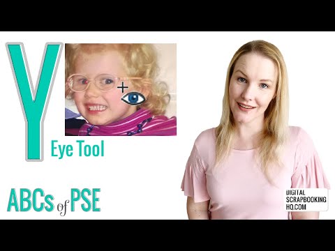 ABCs of PSE: Y is for Eye Tool (Photoshop Elements 2021)