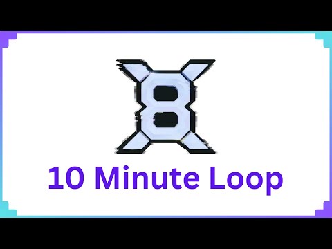 X8 Background Music - 10 Minute Loop