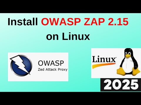 Step-by-Step Guide:Install OWASP ZAP 2.15 on Linux: Ultimate Web App Security Arsenal|ZAP 2.15|2025