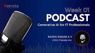 🚀 Week 01 Podcast: Generative AI for IT Professionals | Master AI Tools for Productivity in 2025 🎙️