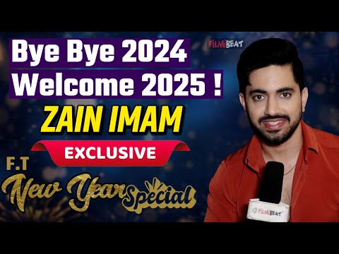 Happy New Year: Suman Indori के Zain Imam ने याद किया 2024 को, 2025 के लिए है ये अरमान