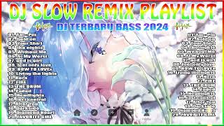 BEST VIRAL TIKTOK DJ SLOW REMIX PLAYLIST 2024 | DJ TERBARU FULL BASS PALING ENAK CHILL | DJ HOLD ON