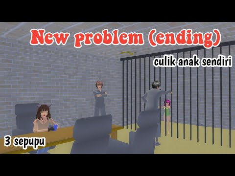 NEW PROBLEM ENDING || CULIK ANAK SENDIRI || 3 SEPUPU || DRAMA SAKURA SCHOOL SIMULATOR ||