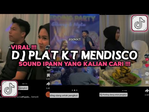 DJ PLAT KT MENDISCO SOUND IPANN YANG LAGI VIRAL DI TIKTOK 2024