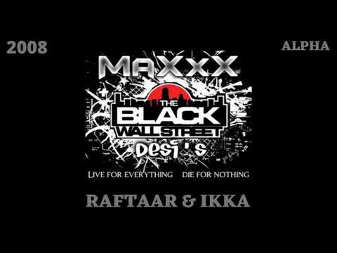 Black wall street Desi - RAFTAAR ft IKKA - black wall street Desi song 2008 first collaboration