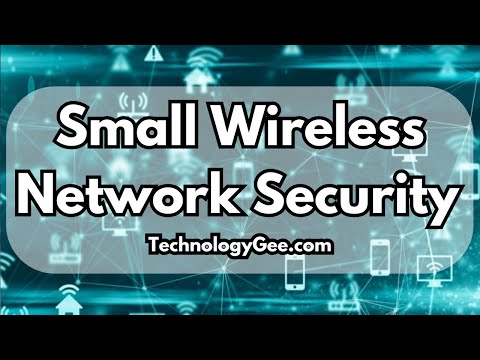 Small Wireless Network Security | CompTIA Tech+ FC0-U71 | 6.5