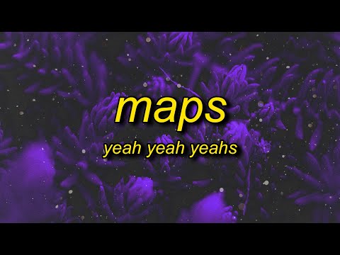 Yeah Yeah Yeahs - Maps (Lyrics) | wait they don't love you like i love you