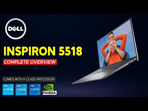 DELL INSPIRON 5518 | INTEL H SERIES Core i5-11300H | NVIDIA MX450 | DELL INSPIRON 5518 REVIEW