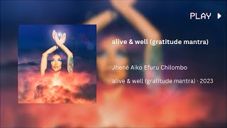 Jhené Aiko - alive & well (gratitude mantra) • 528Hz Conversion