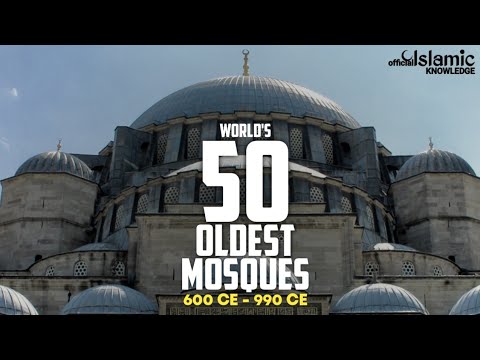 50 Oldest Mosques In The World From 600 CE To 990 CE | @IslamicKnowledgeOfficial