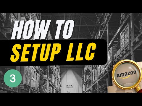 How To Sell On Amazon: Setup Business LLC (3/21)