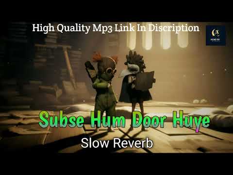 Sabse Hum Door Huye Slow Reverb Mohd ISR Remix