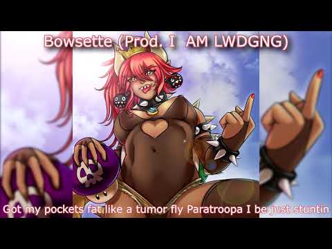 Bowsette (Prod. I  AM LWDGNG)