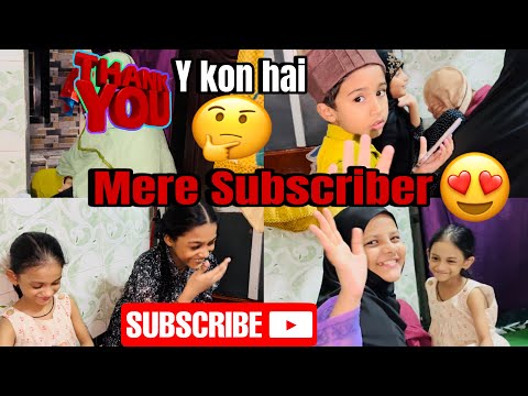 Mere Subscribers😍| Par Y kon hai jis Ko Roz vlog Dekhna Hai🤔| Comment Me please