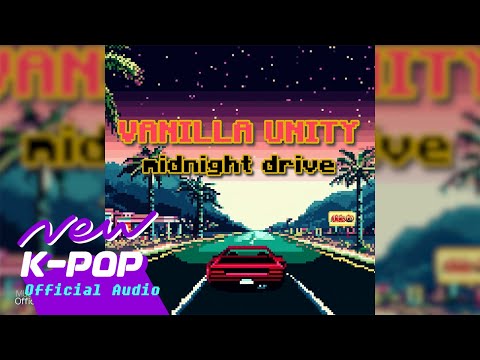 [ROCK] VANILLA UNITY(바닐라 유니티) - Midnight Drive