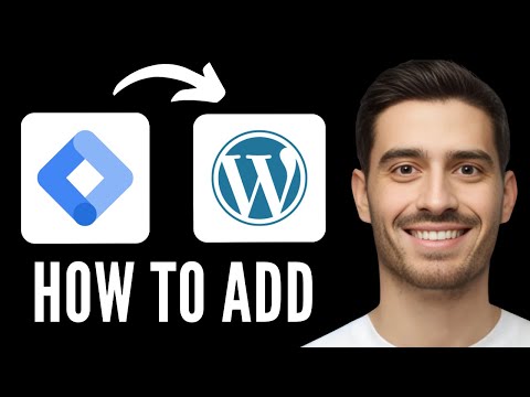 How to Add Google Tag Manager Code in WordPress - Step by Step