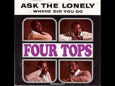 FOUR TOPS  "ASK THE LONELY"