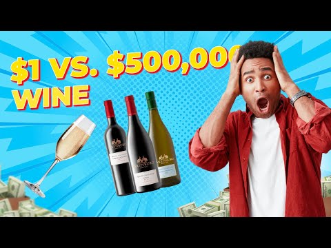 Ultimate Wine Showdown: $1 vs. $500,000