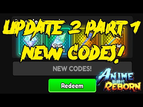 NEW CODES! UPDATE 2 PART 1 IN ANIME REBORN