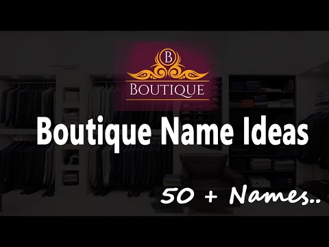 BOUTIQUE NAME IDEAS 2022 | Boutique Names list in English | Simple Fashion Boutique Shop Names.