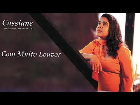 Cassiane | Com Muito Louvor (Ao Vivo)