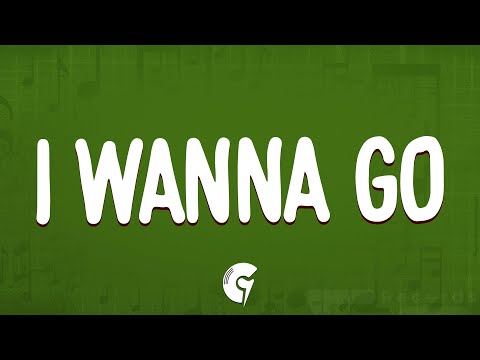 Britney Spears - I Wanna Go (Lyrics)