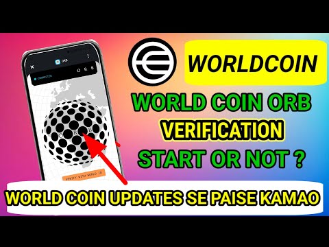 World Coin verification started ? || World Coin new update || World Coin verification update