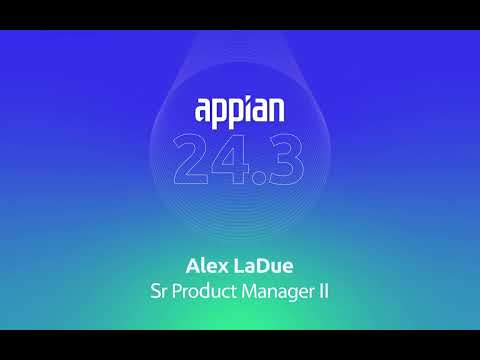 Appian 24.3 Highlights