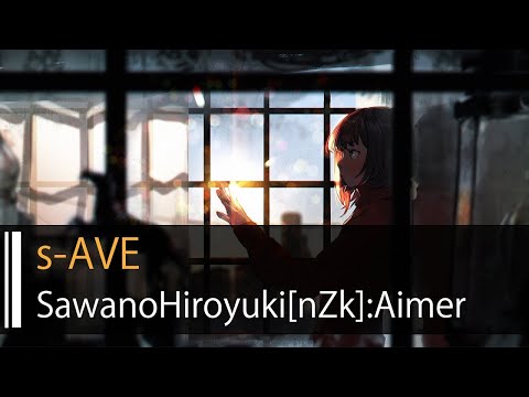 【HD】o1 - SawanoHiroyuki[nZk]:Aimer - s-AVE【中日字幕】