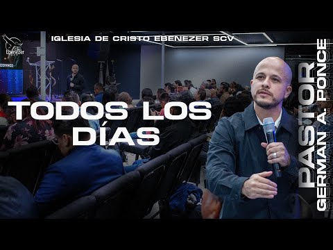 2do Turno Ayuno Congregacional - Pastor German A. Ponce - Tema: Todo los Días  #Ebenezerscv