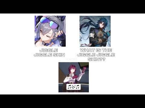 Jiggle Jiggle Skin || Stellaron Hunters || Honkai Star Rail