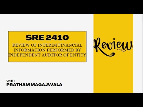 SRE 2410 - Review of Interim Financial Information| CA FINAL AUDIT| May 2024 & Nov 2024