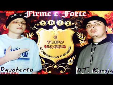 Disparo Verbal & Dj. Kuruja - Firme e Forte - 2012