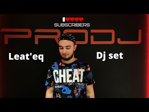 Leat'eq - 10,000 Subscribers DJ Set