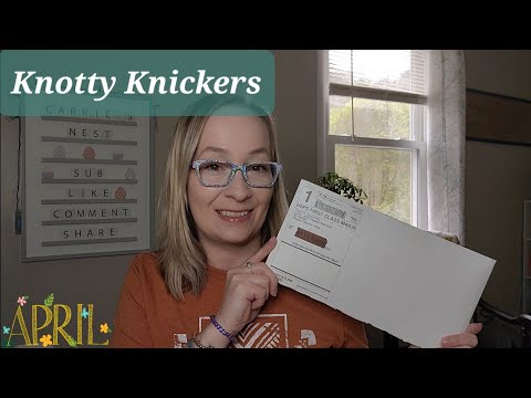 Knotty Knickers Unboxing for April 2022 #getknotty #knottyknickers #unboxing