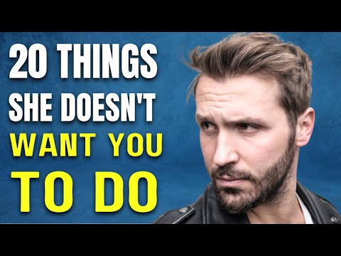 20 Things NOT To Do If You Want a Girl To Like You