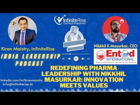 Redefining Pharma Leadership with Nikkhil Masurkar: Innovation Meets Values #entodpharma