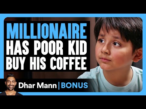 MILLIONAIRE Has POOR KID Buy His Coffee | Dhar Mann Bonus!