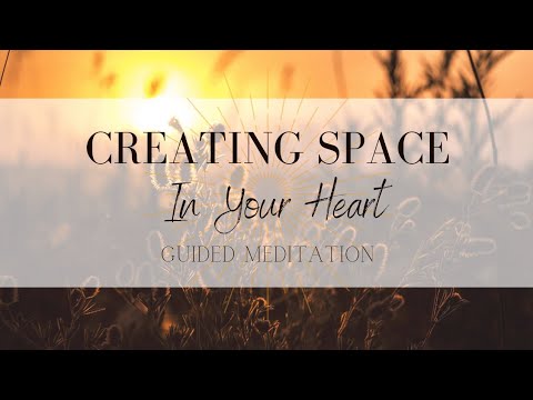 Creating Space in your Heart | Guided Meditation | Cultivate Your Wellness