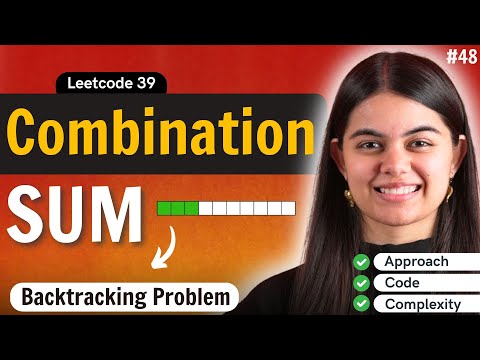 Combination Sum Problem | Recursion & Backtracking