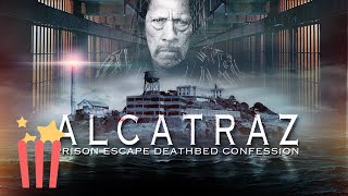 EPIC TRUE CRIME DOC! | Alcatraz Prison Escape | FULL MOVIE | 2015 | Crime, Documentary | Danny Trejo